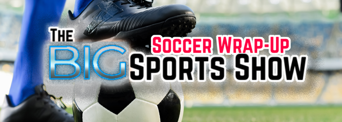 Soccer Wrap-Up on Sports Sunday - Comprehensive Post-Game Review on KTRS TheBig550